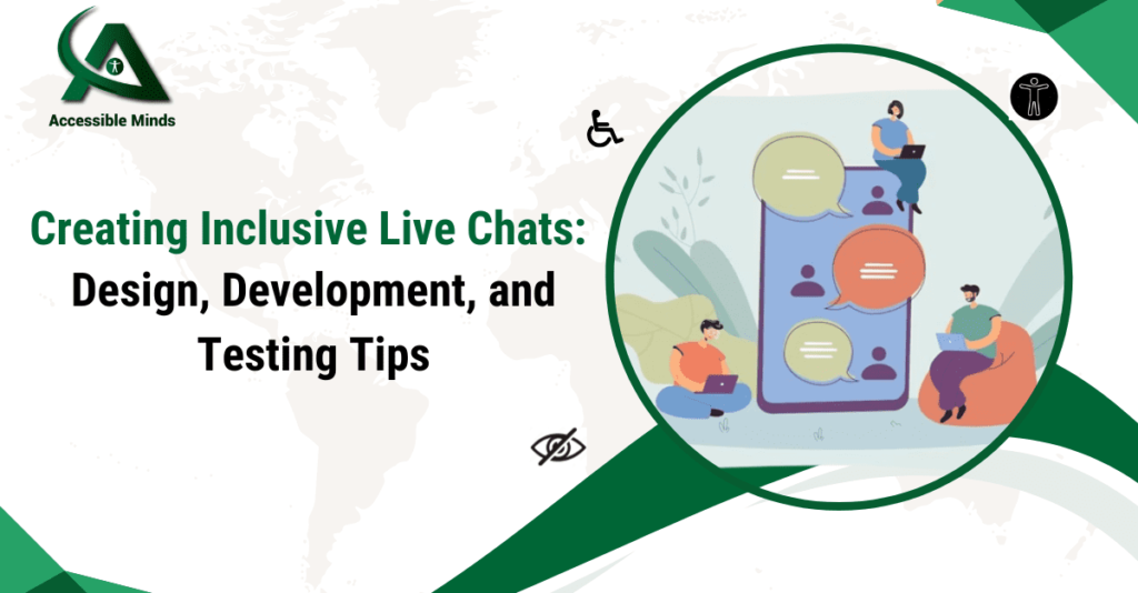 Creating Inclusive Live Chats: Design, Development, and Testing Tips