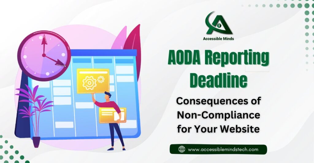 AODA Reporting Deadline: Consequences of Non-Compliance for Your Website