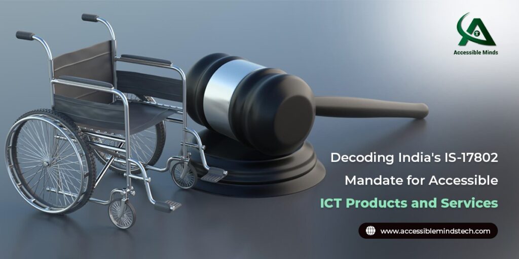 Decoding India's IS-17802 Mandate for Accessible ICT Products and Services