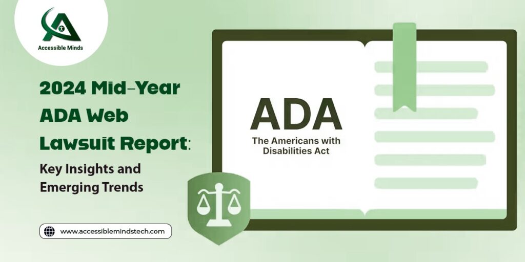 2024 Mid-Year ADA Web Lawsuit Report: Key Insights and Emerging Trends