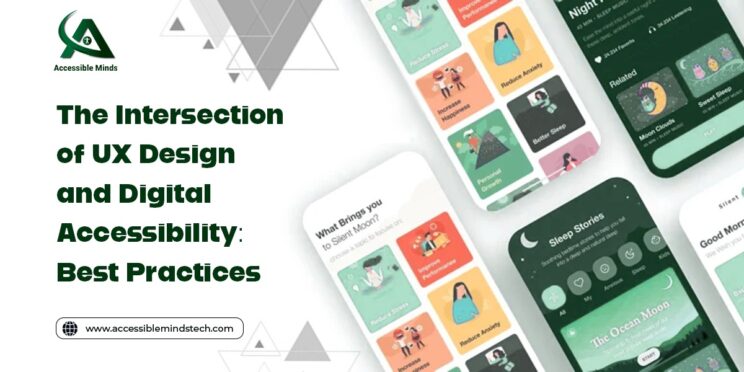 The Intersection of UX Design and Digital Accessibility: Best Practices