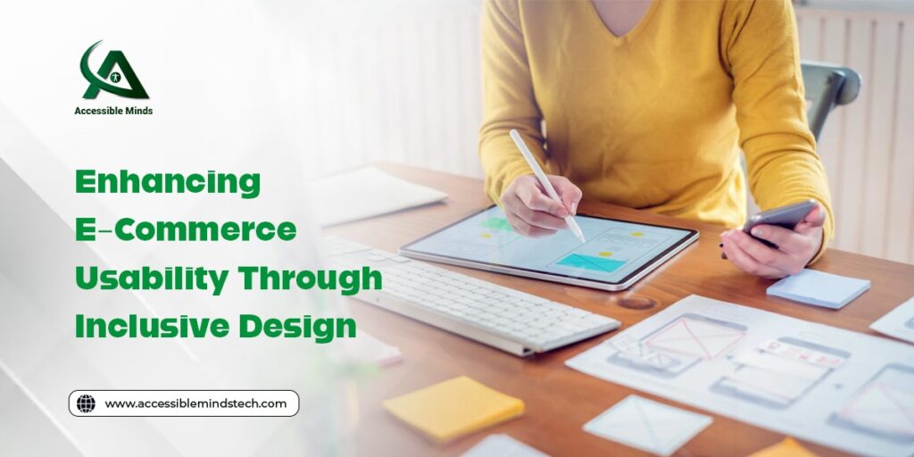 Enhancing E-Commerce Usability Through Inclusive Design