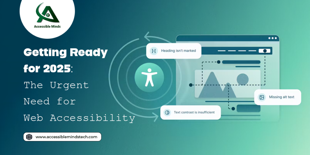 Getting Ready for 2025: The Urgent Need for Web Accessibility