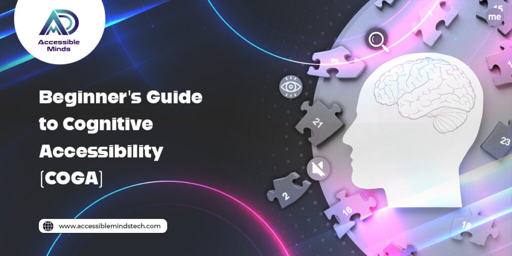 Beginner's Guide to Cognitive Accessibility (COGA)