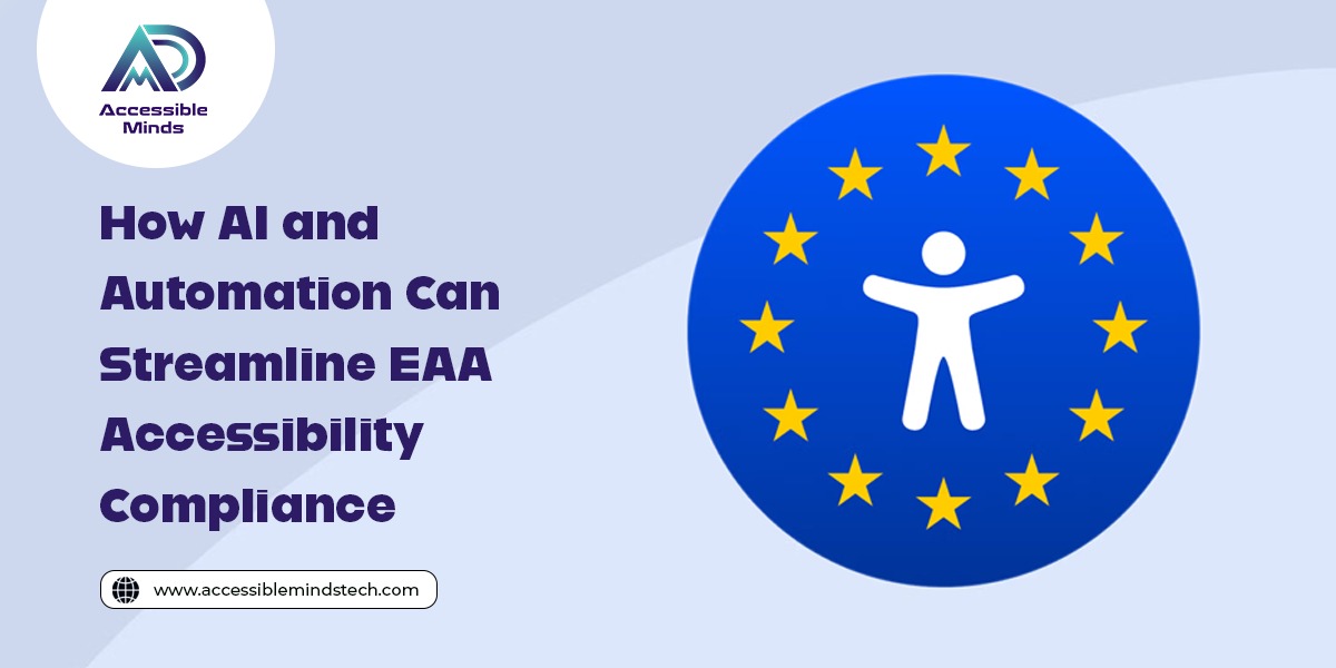How AI and Automation Can Streamline EAA Accessibility Compliance