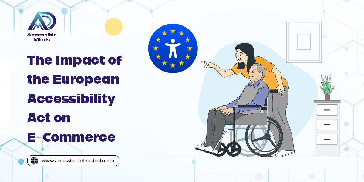 The Impact of the European Accessibility Act on E-Commerce