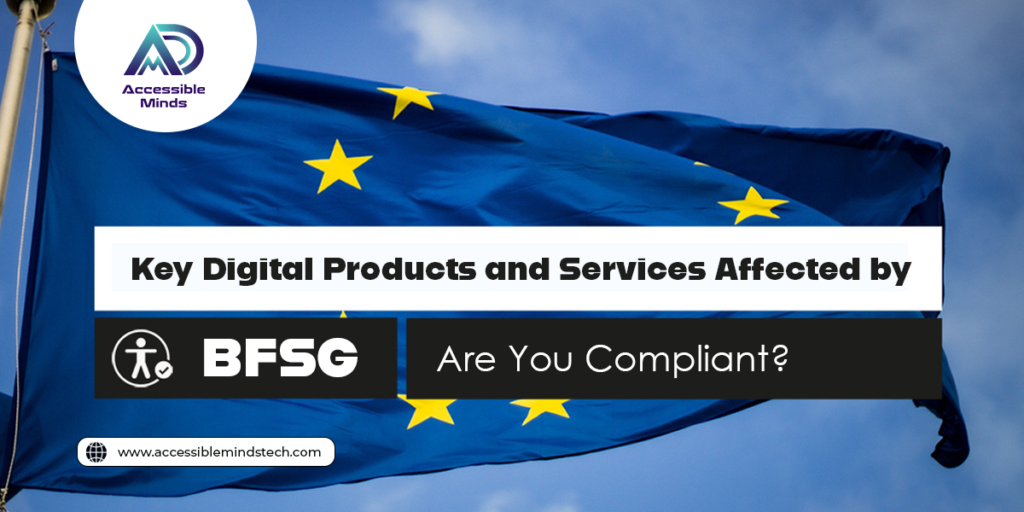 Key Digital Products and Services Affected by BFSG: Are You Compliant?