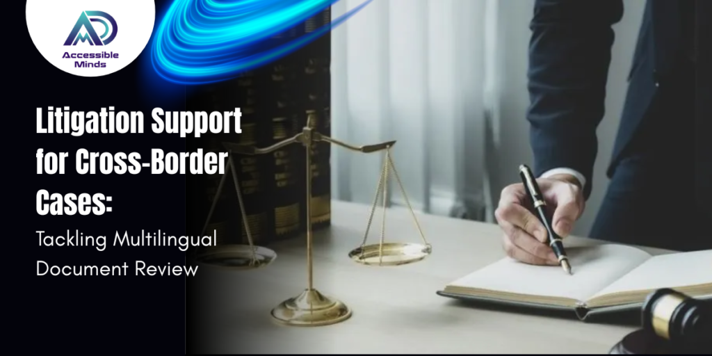 Litigation Support for Cross-Border Cases: Tackling Multilingual Document Review