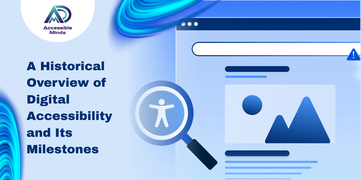 A Historical Overview of Digital Accessibility and Its Milestones