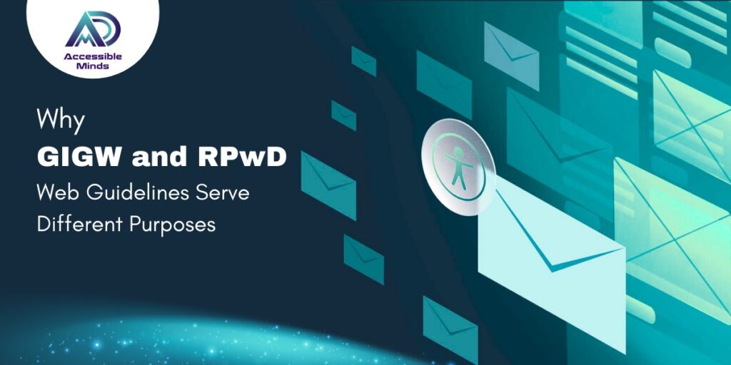 Why GIGW and RPwD Web Guidelines Serve Different Purposes